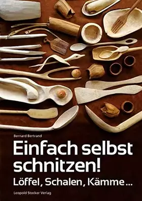 Couverture du produit · Einfach selbst schnitzen!: Löffel, Schalen, Kämme ...