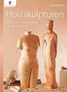 Couverture du produit · Holzskulpturen: Vom Gegenständlichen zur Abstraktion