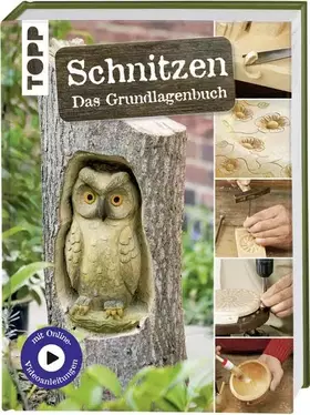 Couverture du produit · Schnitzen: Das Grundlagenbuch. Mit Online-Tutorialvideos