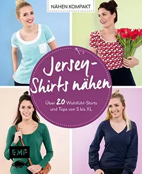 Couverture du produit · Nähen kompakt – Jersey-Shirts nähen: Über 20 Wohlfühl-Shirts und Tops von S bis XL