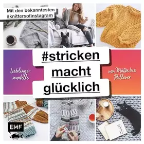 Couverture du produit · strickenmachtglücklich – Lieblingsmodelle von Mütze bis Pullover: Mit den bekanntesten knittersofinstagram: @jestil211 @susistr