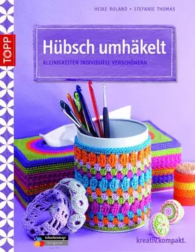 Couverture du produit · Hübsch umhäkelt: Kleinigkeiten individuell verschönern (kreativ.kompakt.)