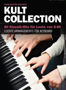 Couverture du produit · Kult Collection: 80 Klasiik-Hits für Leute von 8-80. Leichte Arrangements für Keyboard.
