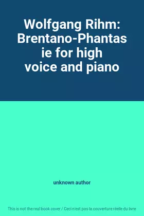 Couverture du produit · Wolfgang Rihm: Brentano-Phantasie for high voice and piano