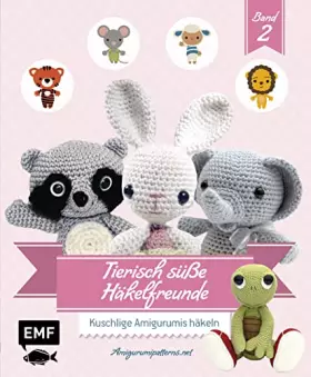 Couverture du produit · Tierisch süße Häkelfreunde 2: Kuschlige Amigurumis häkeln