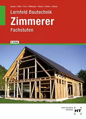 Couverture du produit · Lernfeld Bautechnik Zimmerer: Fachstufen