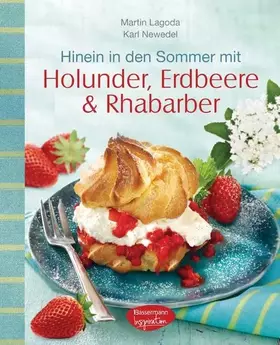 Couverture du produit · Hinein in den Sommer mit Holunder, Erdbeere & Rhabarber