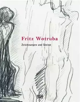 Couverture du produit · Fritz Wotruba. Zeichnungen und Sterne