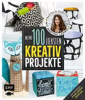 Couverture du produit · Meine 100 liebsten Kreativ-Projekte – Basteln durchs Jahr mit Martina Lammel, die beliebte TV-Expertin: Mit großem Vorlagenpost