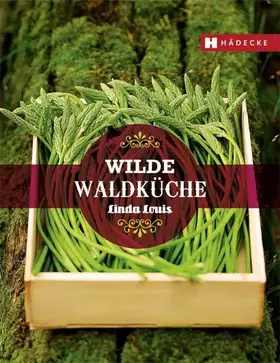 Couverture du produit · Wilde Waldküche: Vegetarische Genuss-Rezepte aus den Früchten des Waldes