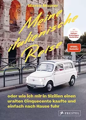Couverture du produit · Meine italienische Reise: oder wie ich mir in Sizilien einen uralten Cinquecento kaufte und einfach nach Hause fuhr. - Spiegel 