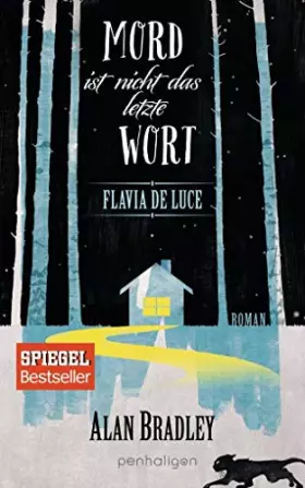 Couverture du produit · Flavia de Luce 8 - Mord ist nicht das letzte Wort: Roman