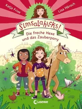 Couverture du produit · Simsalahicks! (Band 1) - Die freche Hexe und das Zauberpony: Lustiges Erstlesebuch über Magie und Freundschaft für Kinder ab 6 