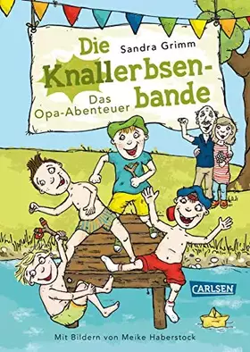 Couverture du produit · Die Knallerbsenbande: Das Opa-Abenteuer