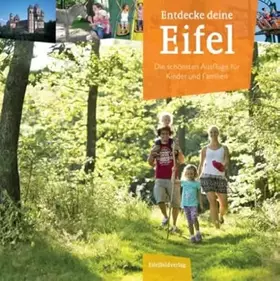 Couverture du produit · Entdecke deine Eifel: Die schönsten Ausflüge für Kinder und Familien