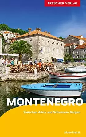 Couverture du produit · TRESCHER Reiseführer Montenegro: Adriaküste, Bucht von Kotor, Durmitor-Gebirge, Skutarisee, Podgorica - Mit Ausflug nach Trebin