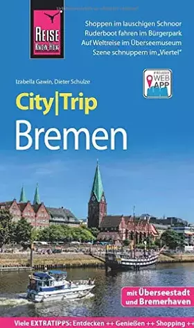 Couverture du produit · Reise Know-How CityTrip Bremen mit Überseestadt und Bremerhaven: Reiseführer mit Stadtplan und kostenloser Web-App