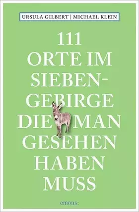 Couverture du produit · 111 Orte im Siebengebirge, die man gesehen haben muss