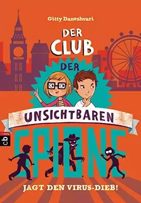Couverture du produit · Der Club der unsichtbaren Spione jagt den Virus-Dieb (Der Club der unsichtbaren Spione-Reihe, Band 2)