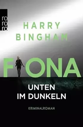 Couverture du produit · Fiona: Unten im Dunkeln: Kriminalroman (Fiona Griffiths, Band 4)