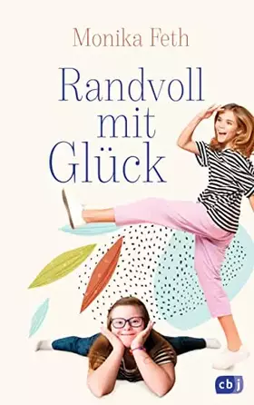 Couverture du produit · Randvoll mit Glück: Ein berührender Roman über das Down-Syndrom, Patchworkfamilien und echte Freundschaft