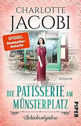 Couverture du produit · Die Patisserie am Münsterplatz – Schicksalsjahre (Die Kuchenkönigin von Straßburg 2): Roman | Historische Familiensaga – Zucker
