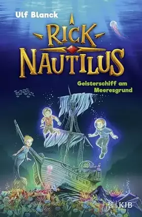 Couverture du produit · Rick Nautilus – Geisterschiff am Meeresgrund: Band 4