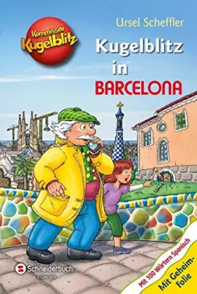 Couverture du produit · Kommissar Kugelblitz - Kugelblitz in Barcelona: Mit 100 Wörtern Spanisch und Geheimfolie