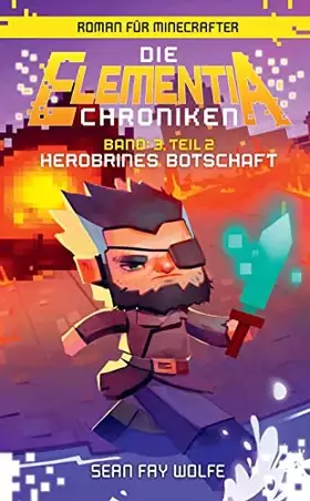 Couverture du produit · Herobrines Botschaft - Roman für Minecrafter: Die Elementia-Chroniken (3.2 von 3)