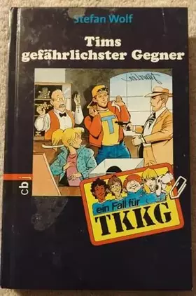 Couverture du produit · TKKG - Tims gefährlichster Gegner: Band 104