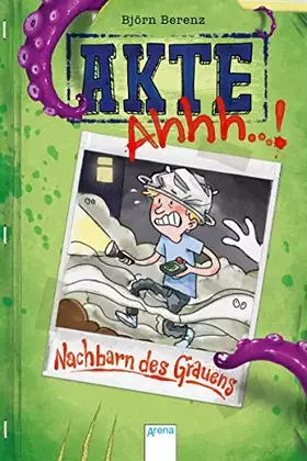Couverture du produit · Akte Ahhh...! (1). Nachbarn des Grauens