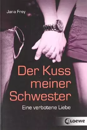 Couverture du produit · Der Kuss meiner Schwester: Eine verbotene Liebe