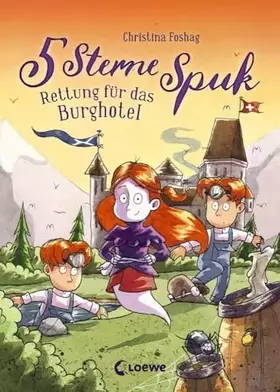 Couverture du produit · 5 Sterne Spuk (Band 1) - Rettung für das Burghotel: Lustiges Kinderbuch mit bunten Illustrationen für Jungen und Mädchen ab 8 J