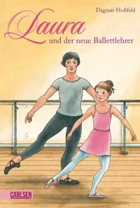 Couverture du produit · Laura, Band 5: Laura und der neue Ballettlehrer