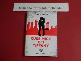 Couverture du produit · Kiss & Crime - Küss mich bei Tiffany: Band 2