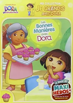 Couverture du produit · l'exploratrice-Ma Collection : Je grandis Bonnes manières avec Dora
