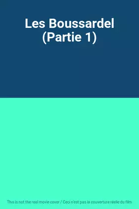 Couverture du produit · Les Boussardel (Partie 1)