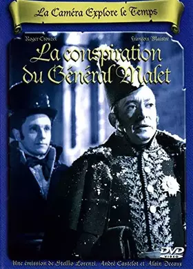 Couverture du produit · La caméra Explore Le Temps : La Conjuration du général Malet