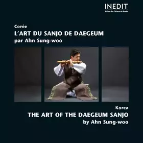 Couverture du produit · Corée : L'art Du Sanjo de Daegeum  The Art Of Daegeum Sanjo