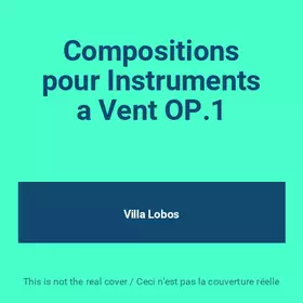 Couverture du produit · Compositions pour Instruments a Vent OP.1