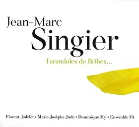 Couverture du produit · Singier, Jean-Marc : Farandoles de Bribes