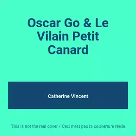 Couverture du produit · Oscar Go & Le Vilain Petit Canard