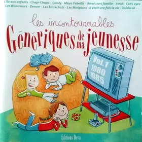 Couverture du produit · Les Incontournables Génériques De Ma Jeunesse Vol.1 1980-1985