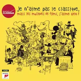 Couverture du produit · Je N'aime Pas Le Classique, Mais Les Musiques de Films, J'aime Bien!