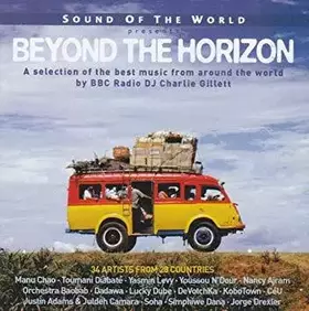 Couverture du produit · Sounds Of The World Presents Beyond The Horizon (A Selection Of The Best Music From Around The World By BBC Radio DJ Charlie Gi