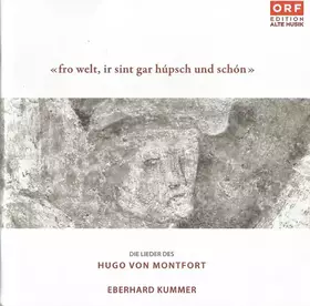 Couverture du produit ·  Fro Welt, Ir Sint Gar Húpsch Und Schón  (Die Lieder Des Hugo Von Montfort)