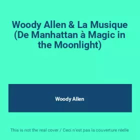 Couverture du produit · Woody Allen & La Musique (De Manhattan à Magic in the Moonlight)