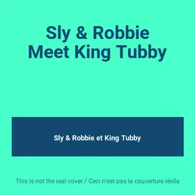 Couverture du produit · Sly & Robbie Meet King Tubby
