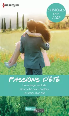 Couverture du produit · Passions d'été: Un mariage en Italie - Rencontre aux Caraïbes - Le temps d'un été