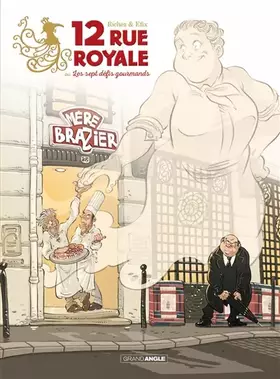 Couverture du produit · 12 rue Royale ou les sept défis gourmands - histoire complète